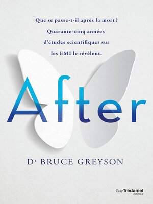 cover image of After--Que se passe-t-il après la mort ? Quarante-cinq années d'études scientifiques sur les EMI le